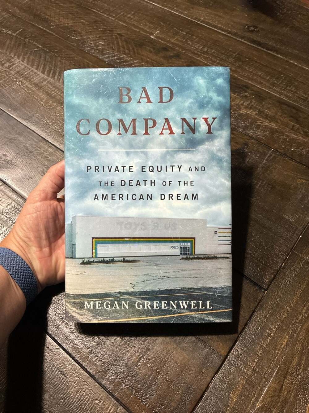Bad Company Private Equity and the Death of the American Dream Hardcover Book